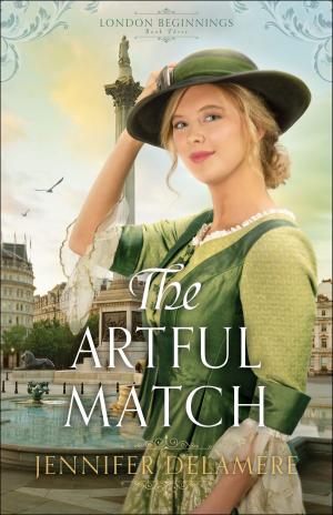 Cover of the book The Artful Match (London Beginnings Book #3) by Julie Klassen