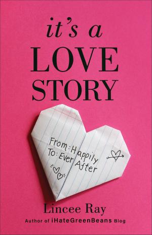 Cover of the book It's a Love Story by Rich Praytor