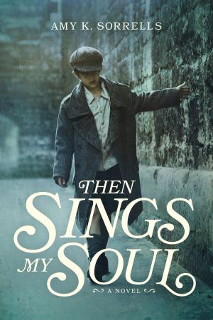 Cover of the book Then Sings My Soul by Cathy Gohlke