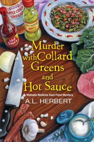 Cover of the book Murder with Collard Greens and Hot Sauce by Bethany Blake