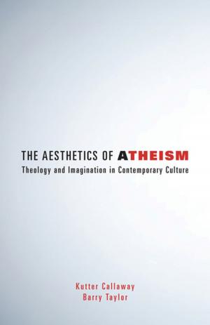 Book cover of The Aesthetics of Atheism