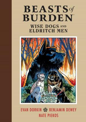 Cover of the book Beasts of Burden: Wise Dogs and Eldritch Men by Day Jamison, Evan Guilford-Blake, Alex Shvartsman, Marta Salek, Stewart C Baker, Benjamin Jones, Leo Norman, Ellyn Hurst