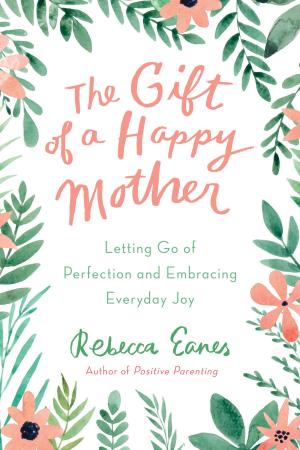 Cover of the book The Gift of a Happy Mother by Hailey Lind, Juliet Blackwell