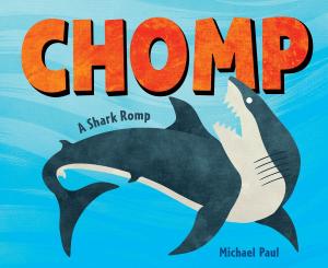 Book cover of Chomp: A Shark Romp