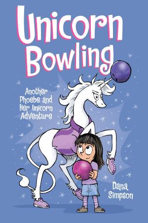 Book cover of Unicorn Bowling (Phoebe and Her Unicorn Series Book 9)