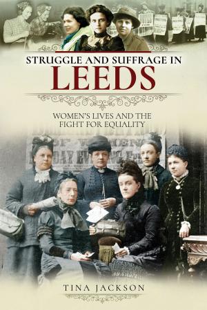 Cover of the book Struggle and Suffrage in Leeds by Geoffrey Bennett, Rodney M  Bennett