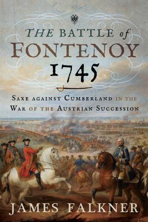 Cover of the book The Battle of Fontenoy 1745 by James Edmiston