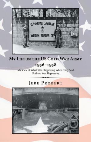 Cover of the book My Life in the Us Cold War Army 1956–1958 by Donald I. Templeman