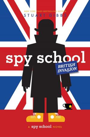 Cover of the book Spy School British Invasion by Kay Thompson, Hilary Knight, J. David Stem, David N. Weiss