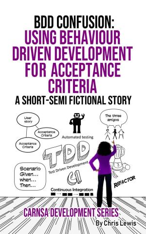 Cover of the book BDD CONFUSION: Using Behaviour driven development for acceptance criteria by John F. O'Sullivan