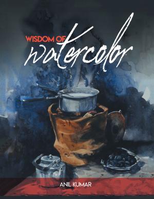 Cover of the book Wisdom of Watercolor by Talib Kafaji