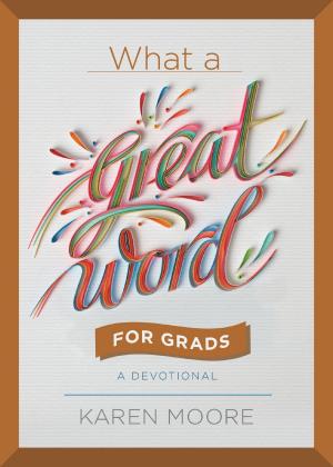 Cover of the book What a Great Word for Grads by Sarabeth Browne