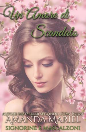 Cover of the book Un Amore di Scandalo by Robert Kaku, Gail Kaku