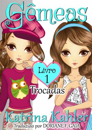 Cover of Gêmeas Livro 1 - Trocadas