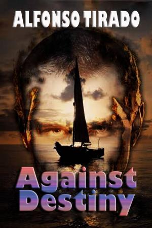 Cover of the book Against Destiny by Lorena Franco