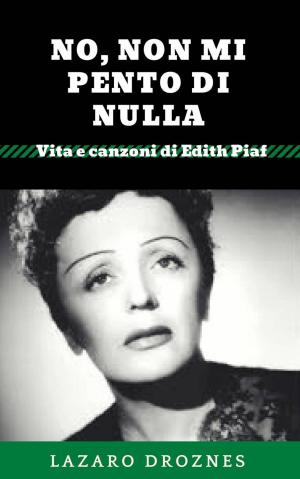 Cover of the book No, Non Mi Pento di Nulla by Lázaro Droznes