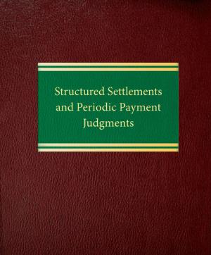 Cover of the book Structured Settlements and Periodic Payment Judgments by Richard Raysman