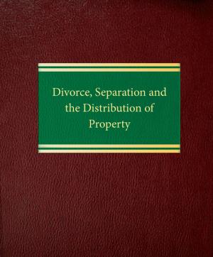 Cover of the book Divorce, Separation and the Distribution of Property by James C. Goodale