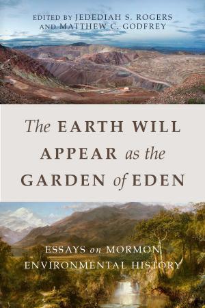 Cover of the book The Earth Will Appear as the Garden of Eden by Florence R. Shepard, Susan L. Marsh