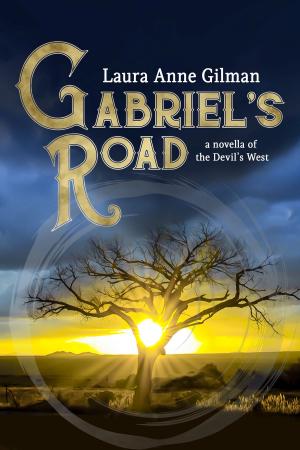 Cover of the book Gabriel's Road by Laura Anne Gilman