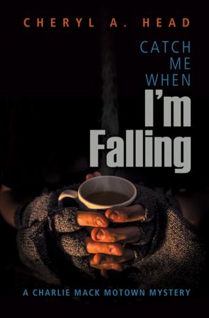Cover of the book Catch Me When I'm Falling by Wynn Malone