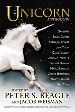 Cover of the book The Unicorn Anthology by George R R Martin, Patrick Rothfuss, Robin Hobb, Paolo Bacigalupi