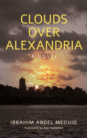 Cover of the book Clouds over Alexandria by Taha Huseein