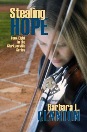 Cover of the book Stealing Hope: Book Eight in the Clarksonville Series by Jeanine Hoffman