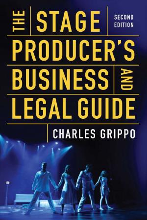 Book cover of The Stage Producer's Business and Legal Guide (Second Edition)