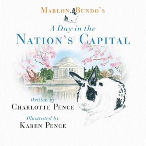 Cover of the book Marlon Bundo's Day in the Nation's Capital by Arianna Eastland