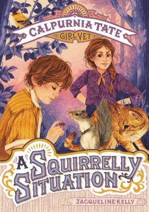Cover of the book A Squirrelly Situation: Calpurnia Tate, Girl Vet by Sean Kenney