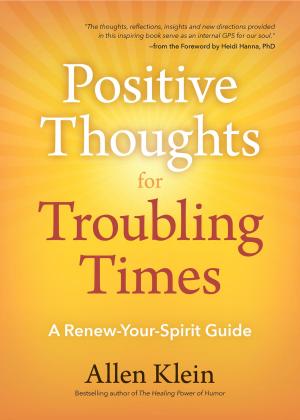 Cover of the book Positive Thoughts for Troubling Times by Associated Press