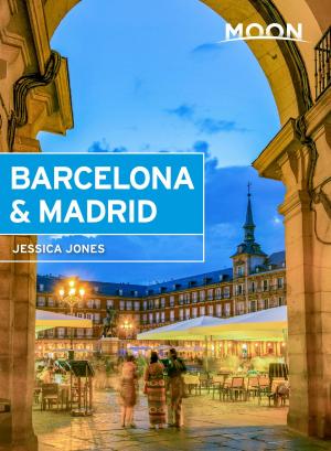 Cover of the book Moon Barcelona & Madrid by Jamie Jensen