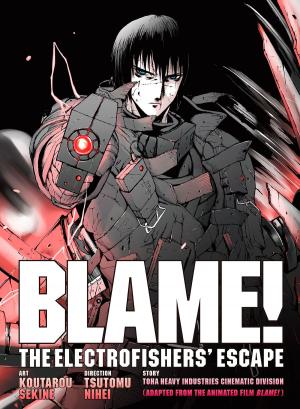Book cover of BLAME! Movie Edition: THE ELECTROFISHERS’ ESCAPE