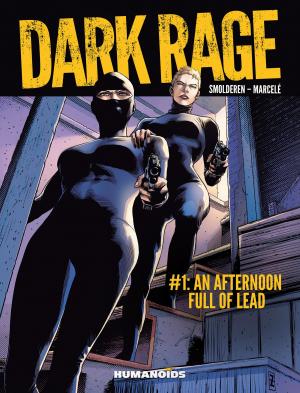 Cover of the book Dark Rage Vol.1 : An Afternoon Full Of Lead by Manuel Bichebois, Didier Poli, Giulio Zeloni