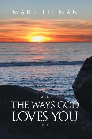 Cover of the book The Ways God Loves You by solospaceman