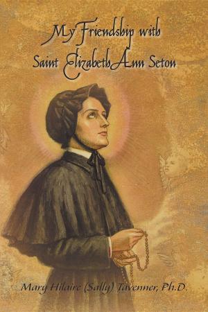 Cover of the book My Friendship with Saint Elizabeth Ann Seton by Colonel Don Wilson