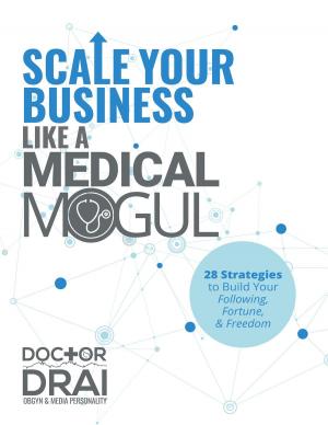Cover of Scale Your Business Like a Medical Mogul