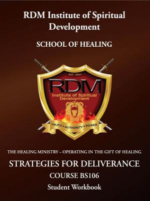 Cover of Strategies For Deliverance Course: BS106 Student Workbook