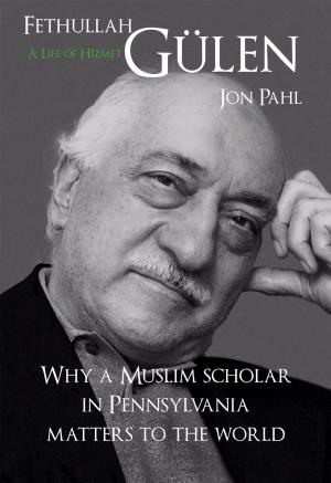 Cover of the book Fethullah Gulen by Dogu Ergil