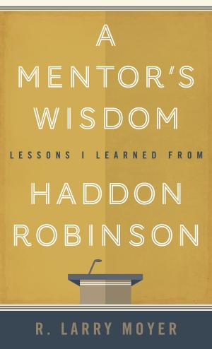 Cover of the book A Mentor's Wisdom by Spurgeon, Charles H.