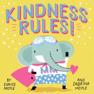 Cover of the book Kindness Rules! (A Hello!Lucky Book) by Elizabeth Abbott