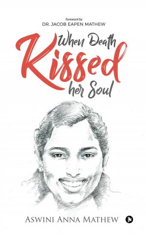 Cover of the book When Death Kissed Her Soul by GURSIMRAN CHHATWAL