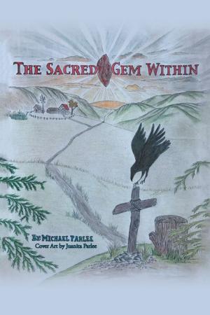 Cover of the book The Sacred Gem Within by Michael Farragher