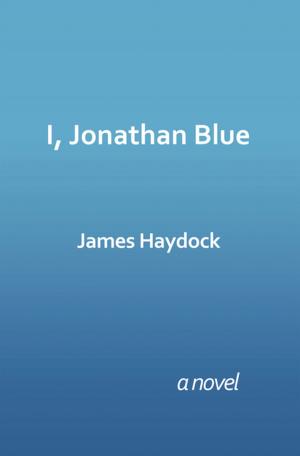 Cover of the book I, Jonathan Blue by Caroline Nicole Marceau