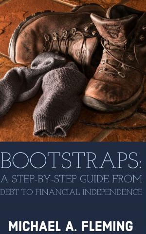 Cover of the book Bootstraps: A Step-by-Step Guide from Debt to Financial Independence by CLEBERSON EDUARDO DA COSTA
