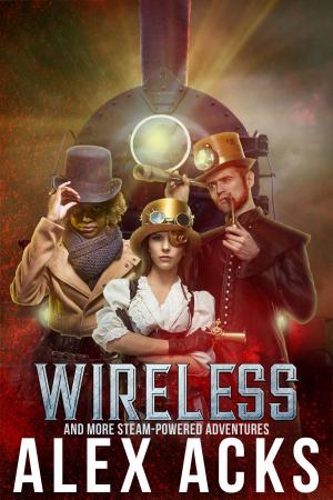 Cover of the book Wireless and More Steam-Powered Adventures by Robert T. Jeschonek, Ben Baldwin