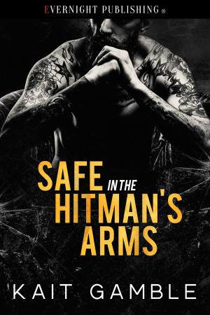 Cover of the book Safe in the Hitman's Arms by Erin M. Leaf