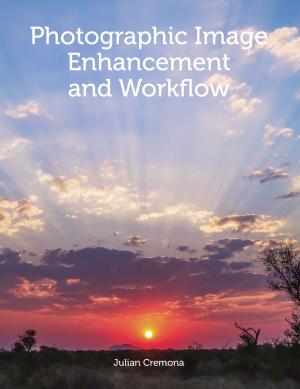 Cover of the book Photographic Image Enhancement and Workflow by Georgina Shorter