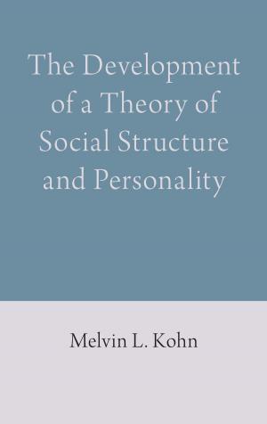 Cover of the book The Development of a Theory of Social Structure and Personality by Mike King